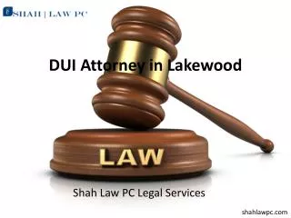 The best assistance of DUI Attorney in Lakewood