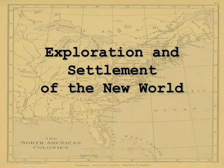 exploration and settlement of the new world