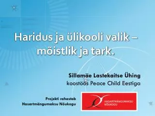 sillam e lastekaitse hing koost s peace child eestiga