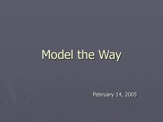Model the Way