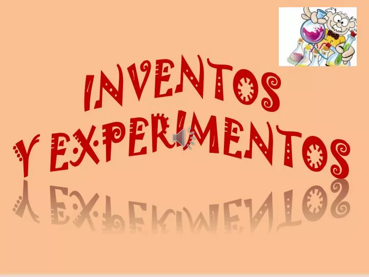 inventos y experimentos