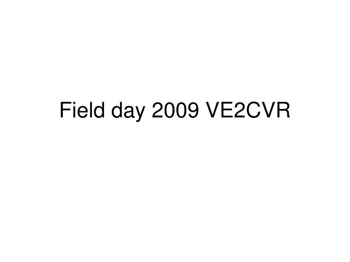 field day 2009 ve2cvr