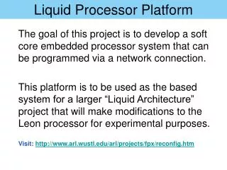 Liquid Processor Platform