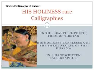 HIS HOLINESS rare Calligraphies