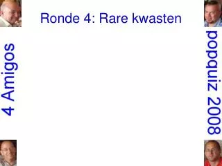 Ronde 4: Rare kwasten