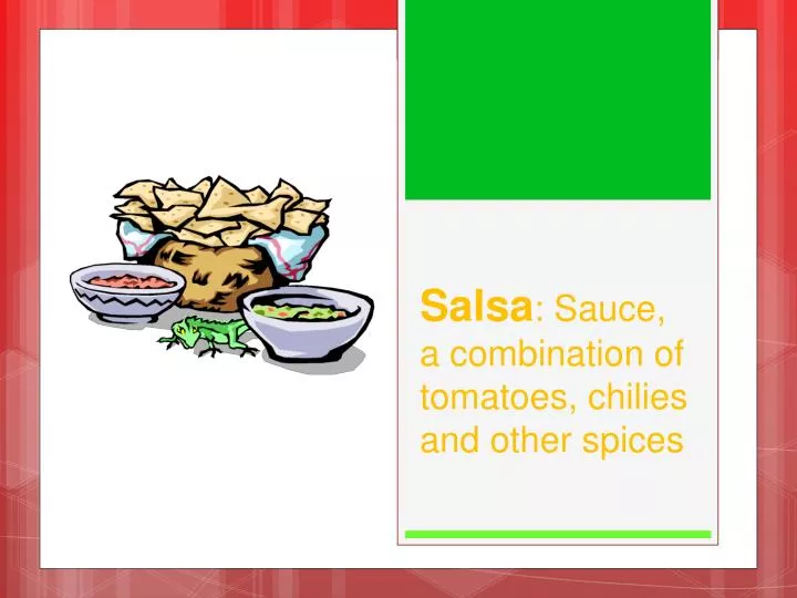 salsa sauce a combination of tomatoes chilies and other spices