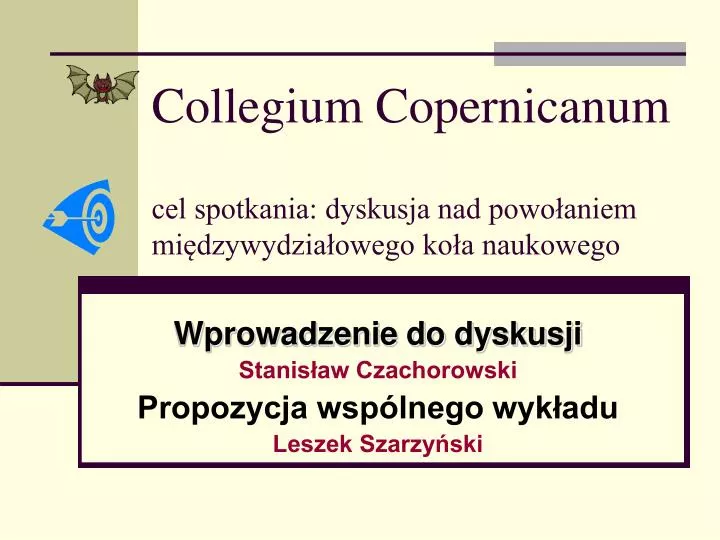 collegium copernicanum cel spotkania dyskusja nad powo aniem mi dzywydzia owego ko a naukowego
