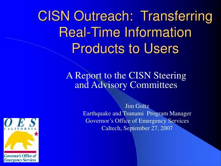 cisn outreach transferring real time information products to users