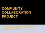 COMMUNITY COLLABORATION PROJECT - slide 1