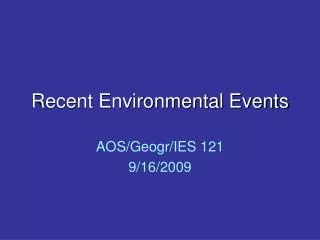 Recent Environmental Events