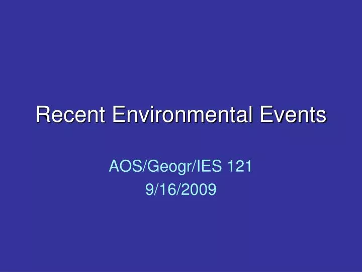 recent environmental events