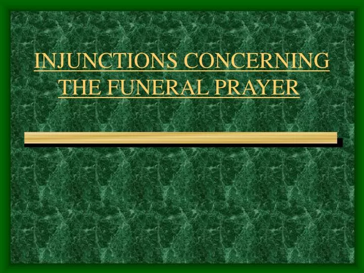 injunctions concerning the funeral prayer