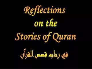Reflections on the Stories of Quran