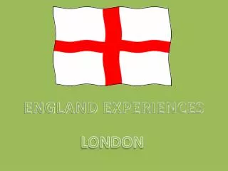 ENGLAND EXPERIENCES