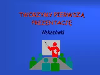 tworzymy pierwsz prezentacj