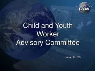 Child and Youth Worker Advisory Committee