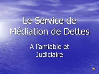 le service de m diation de dettes