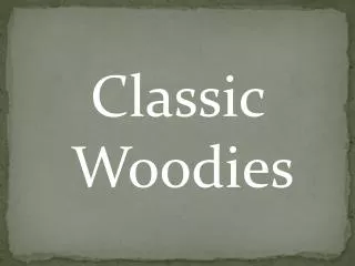 Classic Woodies