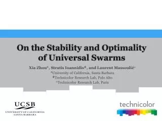 On the Stability and Optimality of Universal Swarms