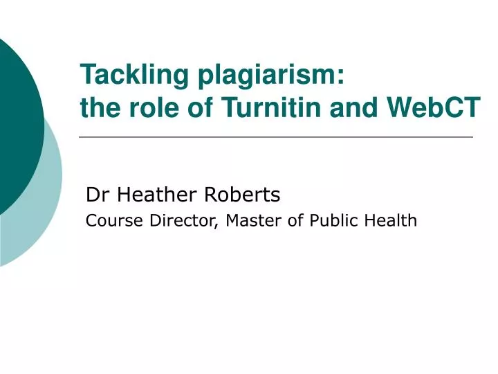 tackling plagiarism the role of turnitin and webct