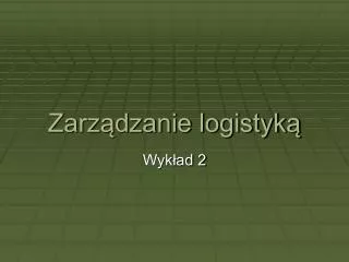 zarz dzanie logistyk