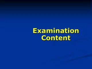 Examination Content