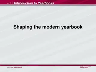 Shaping the modern yearbook