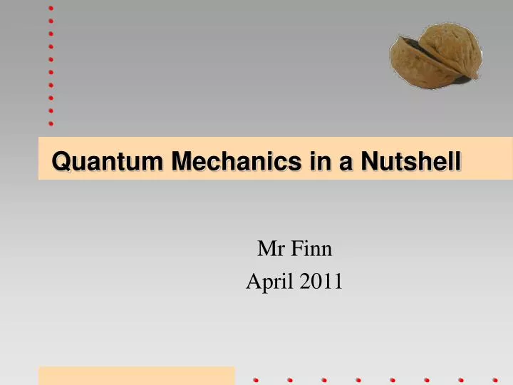 quantum mechanics in a nutshell
