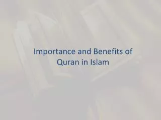 Importance and Benefits of Quran in Islam