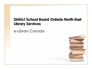 District School Board Ontario North East Library Services