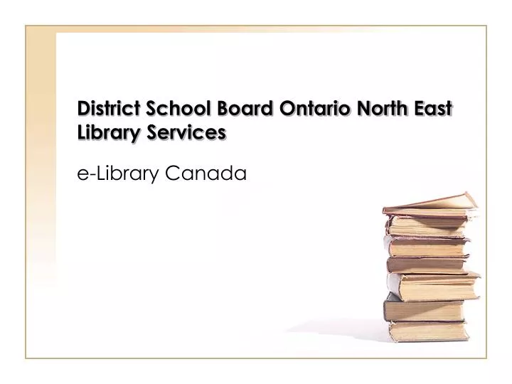district school board ontario north east library services
