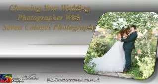 Choosing your Wedding Photographer with Seven Colours Photog