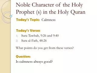 Noble Character of the Holy Prophet (s) in the Holy Quran