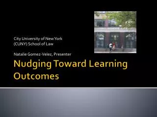 Nudging Toward Learning Outcomes