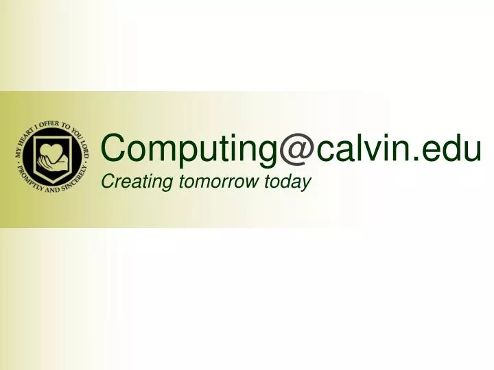 computing @ calvin edu creating tomorrow today