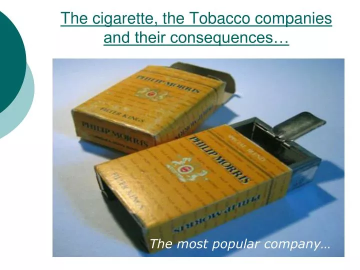 the cigarette the tobacco companies and their consequences