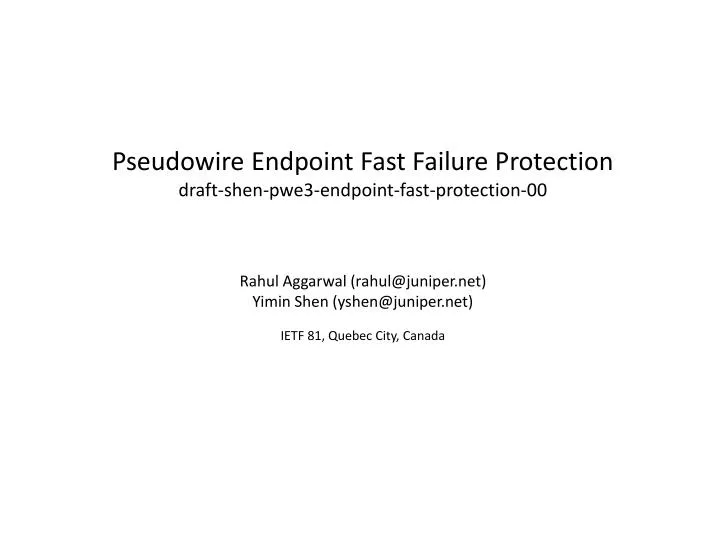 pseudowire endpoint fast failure protection draft shen pwe3 endpoint fast protection 00