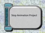 Stop Animation Project