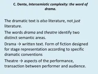 C . Dente, Intersemiotic complexity: the word of drama.