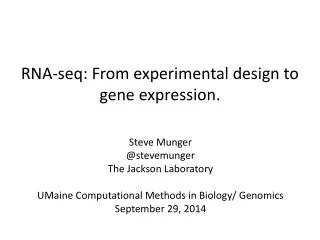 RNA- s eq: From experimental design to gene expression.