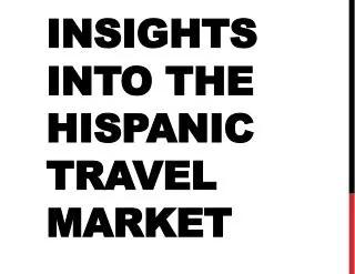 Insights into the Hispanic Travel Market