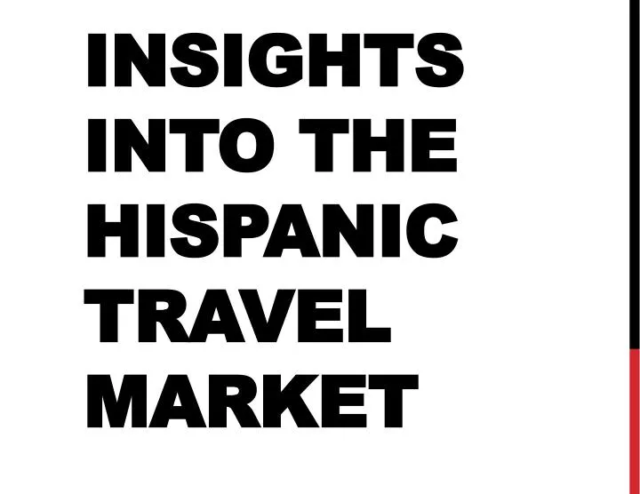 insights into the hispanic travel market