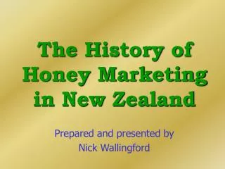 The History of Honey Marketing in New Zealand