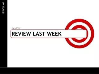 REVIEW LAST WEEK