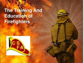 The Training And Education of Firefighters