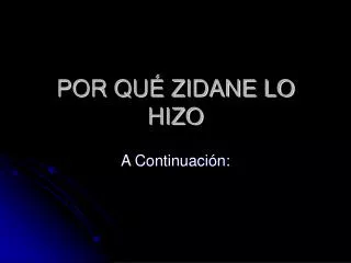 por qu zidane lo hizo