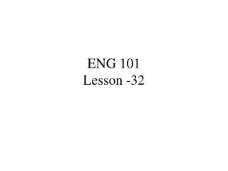 ENG 101 Lesson -32