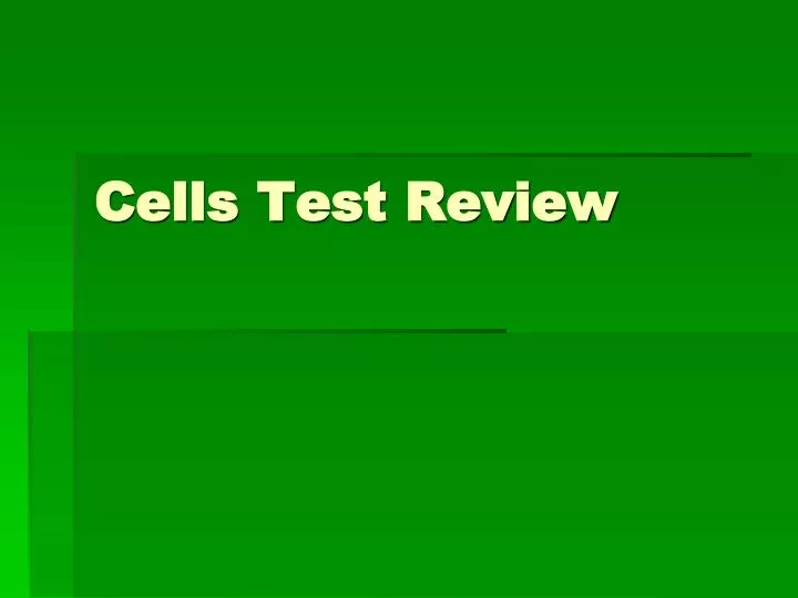 cells test review