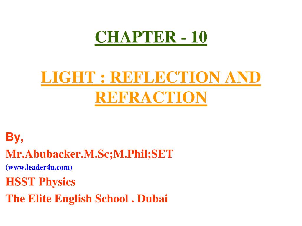 PPT - CHAPTER - 10 LIGHT : REFLECTION AND REFRACTION PowerPoint ...