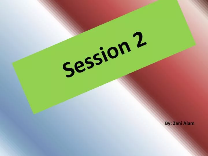session 2